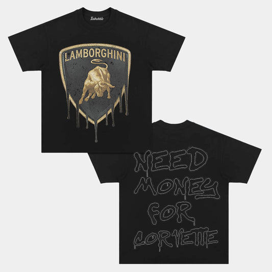 NEED MONEY FOR LAMBO TEE